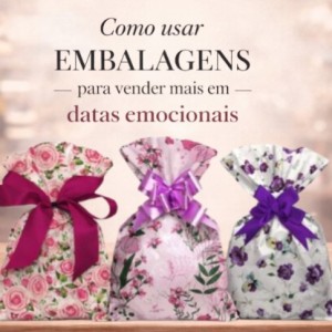 Como usar embalagens para vender mais em datas emocionais