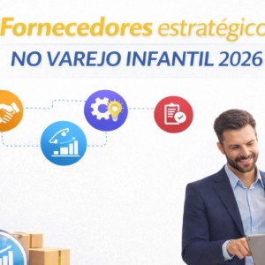 Decisões estratégicas no varejo infantil em 2026