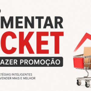 Como aumentar ticket sem fazer promoção