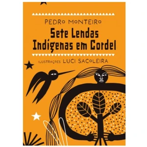 Sete Lendas Indígenas Em Cordel