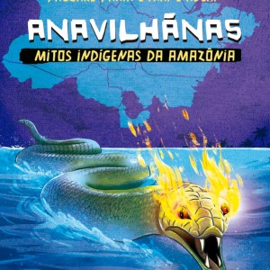 Anavilhãnas - Mitos Indígenas Da Amazônia