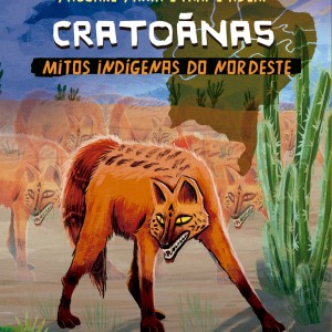 Cratoãnas - Mitos Indígenas Do Nordeste
