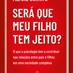 Será Que Meu Filho Tem Jeito?