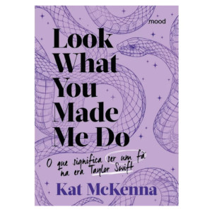 Look What You Made Me Do - O Que é Ser Um Fã Na Era Taylor Swift (roxo)