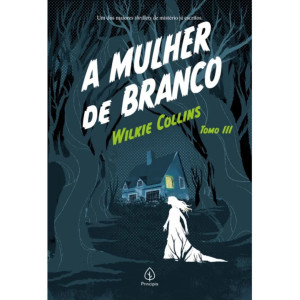 A Mulher De Branco - Tomo 3