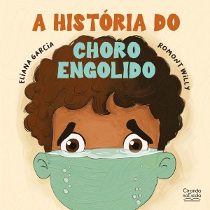 A História Do Choro Engolido