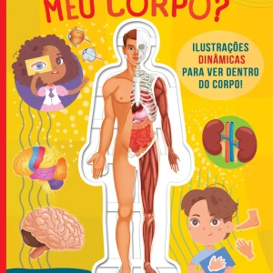 Como Funciona O Meu Corpo?