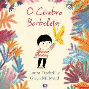 O Cérebro Borboleta