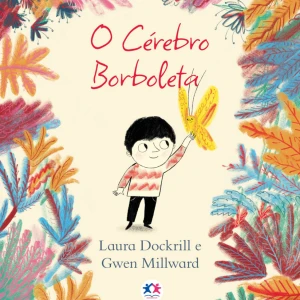 O Cérebro Borboleta