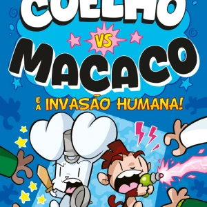 Coelho Vs Macaco E A Invasão Humana! (livro 2)