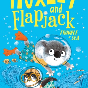Huxley And Flapjack - Trouble At  Sea