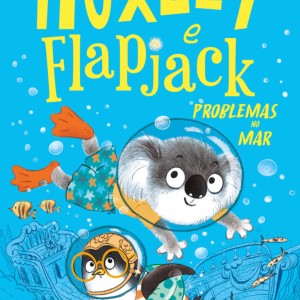 Huxley E Flapjack - Problemas No Mar