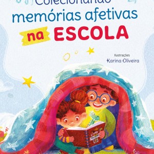 Colecionando Memórias Afetivas Na Escola