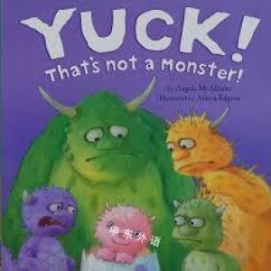 Yuck! That's Not A Monster