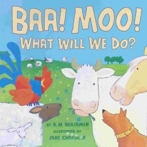 Baa! Moo! What Will We Do?