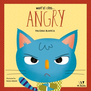 What If I Feel... Angry