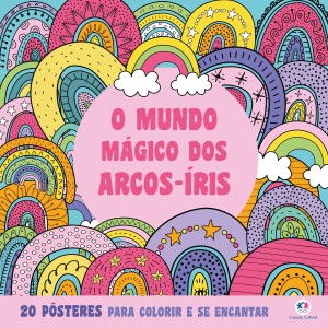 O Mundo Mágico Dos Arcos-iris