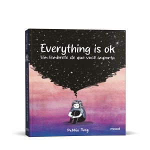 Everything Is Ok - Um Lembrete De Que Você Importa