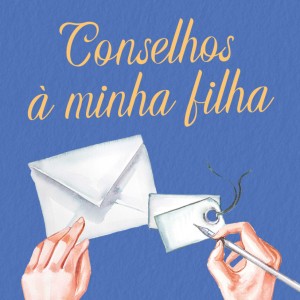 Conselhos à Minha Filha