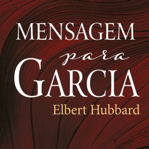 Mensagem Para Garcia