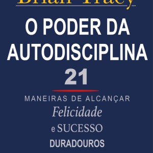 O Poder Da Autodisciplina