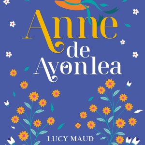 Anne De Avonlea - Edição Luxo Livro 2