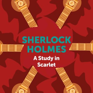 Sherlock Holmes: A Study In Scarlet