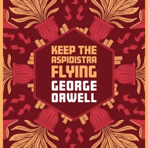Keep The Aspidistra Flying