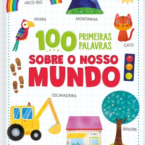 100 Primeiras Palavras Sobre O Nosso Mundo