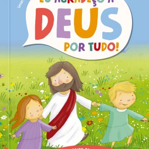 Eu Agradeço A Deus Por Tudo!