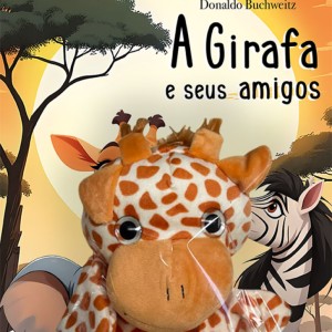 A Girafa E Seus Amigos
