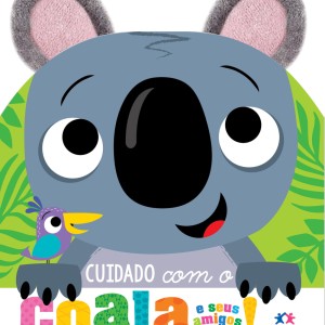 Cuidado Com O Coala E Seus Amigos!