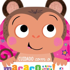 Cuidado Com O Macaco E Seus Amigos!