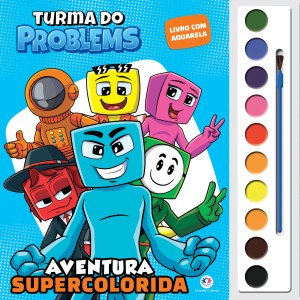 Turma Do Problems - Aventura Supercolorida