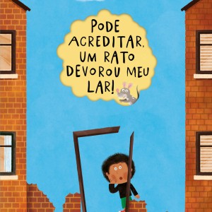 Pode Acreditar, Um Rato Devorou Meu Lar!