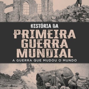 História Da Primeira Guerra Mundial