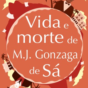 Vida E Morte De M. J. Gonzaga De Sá