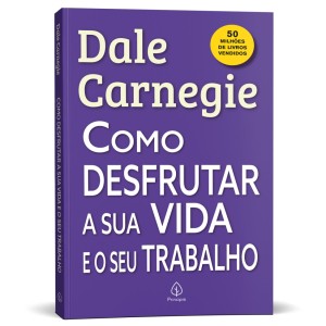 Como Desfrutar A Sua Vida E O Seu Trabalho