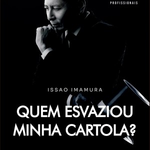 Quem Esvaziou Minha Cartola?