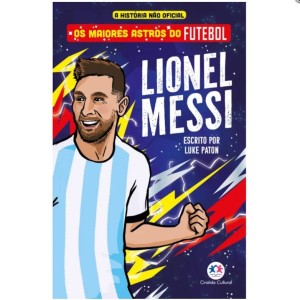 Os Maiores Astros Do Futebol - Lionel Messi