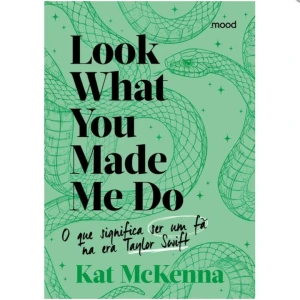 Look What You Made Me Do - O Que é Ser Um Fã Na Era Taylor Swift (verde)