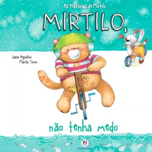 Mirtilo, Não Tenha Medo