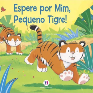 Espere Por Mim, Pequeno Tigre!