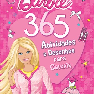 Barbie - 365 Atividades E Desenhos Para Colorir (menor)