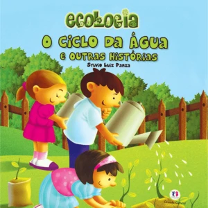 O Ciclo Da água E Outras Histórias