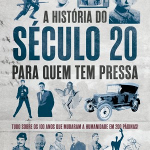 A História Do Século 20 Para Que Tem Pressa