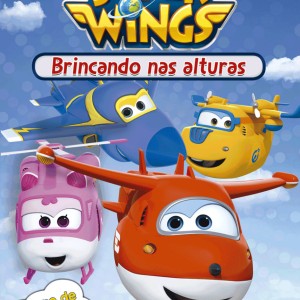 Super Wings - Brincando Nas Alturas-9788538087885