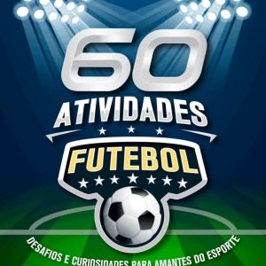 Futebol - 60 Atividades