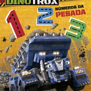 Dinotrux - Números Da Pesada