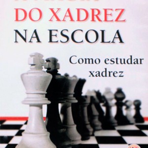 A Magia Do Xadrez Na Escola-9788538007999